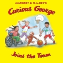 Curious George Joins the Team - Book