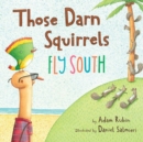 Those Darn Squirrels Fly South - Book