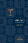 The Canon Cocktail Book : Recipes from the Award-Winning Bar - eBook