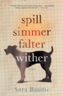 Spill Simmer Falter Wither - eBook