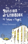 The Russian Dreambook of Color and Flight : A Novel - eBook