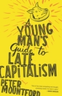 A Young Man's Guide to Late Capitalism : A Novel - eBook