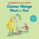 Curious George Plants a Tree - eBook
