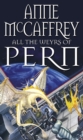 All The Weyrs Of Pern : (Dragonriders of Pern: 11): this is where it all began and could be where it all ends… from one of the most influential SFF writers of all time - Book