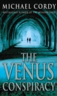 The Venus Conspiracy : a taut, tense and captivating thriller that will have you hooked - Book