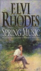 Spring Music : A heart-warming and uplifting novel about fresh starts and new beginnings - Book