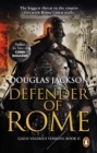 Defender of Rome : (Gaius Valerius Verrens 2):  A heart-stopping and gripping novel of Roman adventure - Book