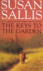 The Keys To The Garden : An incredibly poignant and involving novel from bestselling author Susan Sallis - Book