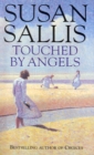 Touched By Angels : a compelling wartime saga capturing the lives and loves of three young women by bestselling author Susan Sallis - Book