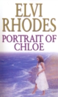 Portrait Of Chloe : a heartening and uplifting story of a girl seeking her fortune from multi-million copy seller Elvi Rhodes - Book