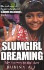 Slumgirl Dreaming : My Journey to the Stars - Book