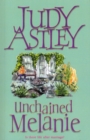 Unchained Melanie : The perfect, light-hearted, feel-good romance to settle down with - Book