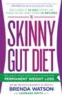 The Skinny Gut Diet : Balance Your Digestive System for Permanent Weight Loss - Book