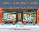 Footnotes from the World's Greatest Bookstores : True Tales and Lost Moments from Book Buyers, Booksellers, and Book Lovers - Book