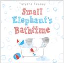 Small Elephant's Bathtime - eBook
