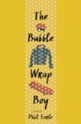 Bubble Wrap Boy - eBook