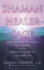 Shaman, Healer, Sage - Book