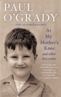 At My Mother's Knee...And Other Low Joints : Tales from Paul’s mischievous young years - Book