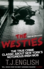 The Westies : Inside New York's Irish Mob - Book