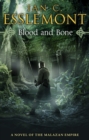 Blood and Bone : (Malazan Empire: 5): an ingenious and imaginative fantasy. More than murder lurks in this untameable wilderness - Book