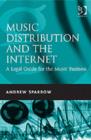 Music Distribution and the Internet : A Legal Guide for the Music Business - Book