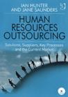 Human Resources Outsourcing : Solutions, Suppliers, Key Processes and the Current Market - Book