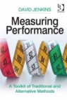 Measuring Performance : A Toolkit of Traditional and Alternative Methods - Book