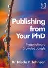 Publishing from Your PhD : Negotiating a Crowded Jungle - Book