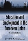 Education and Employment in the European Union : The Social Cost of Business - Book