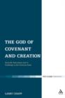 The God of Covenant and Creation : Scientific Naturalism and Its Challenge to the Christian Faith - Book