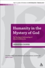 Humanity in the Mystery of God : The Theological Anthropology of Edward Schillebeeckx - Book