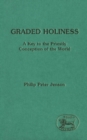 Graded Holiness : A Key to the Priestly Conception of the World - eBook