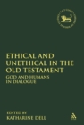Ethical and Unethical in the Old Testament : God and Humans in Dialogue - Book