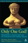 Only One God? : Monotheism in Ancient Israel and the Veneration of the Goddess Asherah - eBook