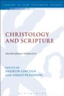 Christology and Scripture : Interdisciplinary Perspectives - eBook