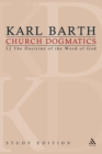 Church Dogmatics Study Edition 6 : The Doctrine of the Word of God I.2 A§ 22-24 - Book