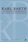 Church Dogmatics Study Edition 27 : The Doctrine of Reconciliation IV.3.1 A§ 69 - Book