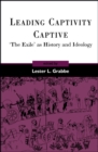 Leading Captivity Captive : 'The Exile' as History and Ideology - eBook