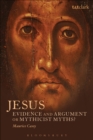 Jesus: Evidence and Argument or Mythicist Myths? - eBook