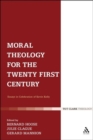 Moral Theology for the 21st Century : Essays in Celebration of Kevin T. Kelly - Book