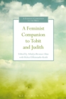 A Feminist Companion to Tobit and Judith - Book