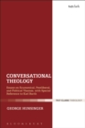Conversational Theology : Essays on Ecumenical, Postliberal, and Political Themes, with Special Reference to Karl Barth - eBook