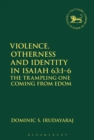 Violence, Otherness and Identity in Isaiah 63:1-6 : The Trampling One Coming from Edom - eBook