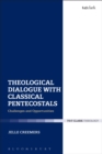 Theological Dialogue with Classical Pentecostals : Challenges and Opportunities - Book