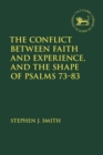 The Conflict Between Faith and Experience, and the Shape of Psalms 73-83 - Book