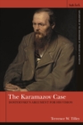 The Karamazov Case : Dostoevsky's Argument for His Vision - eBook