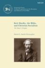 Keir Hardie, the Bible, and Christian Socialism : The Miner's Prophet - Book