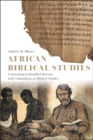 African Biblical Studies : Unmasking Embedded Racism and Colonialism in Biblical Studies - Book