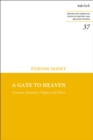 A Gate to Heaven : Essenes, Qumran: Origins and Heirs - Book