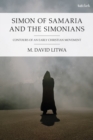 Simon of Samaria and the Simonians : Contours of an Early Christian Movement - eBook